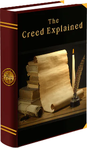 The Creed Explained