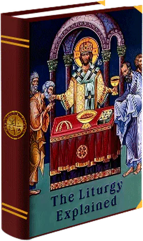 The Liturgy Explained